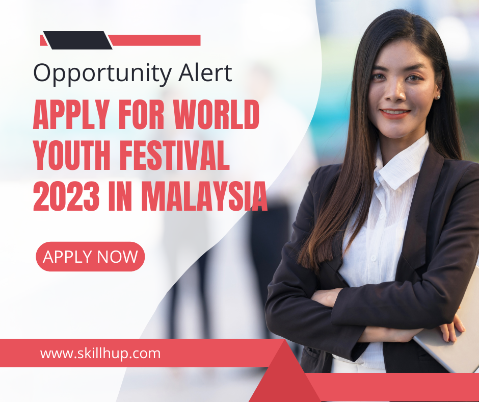 Opportunity Alert: Apply for World Youth Festival 2023 in Malaysia